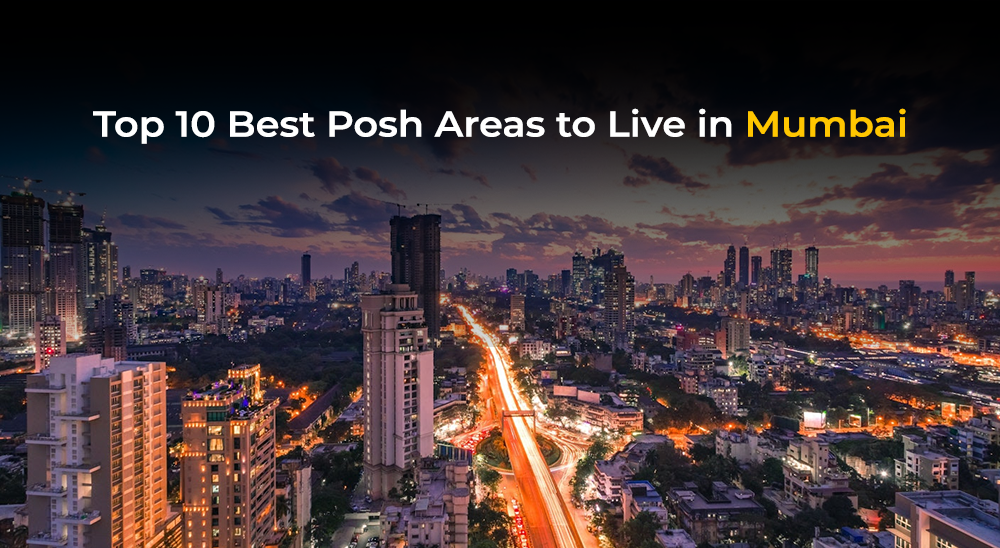 Top 10 Posh Areas to Live in Mumbai